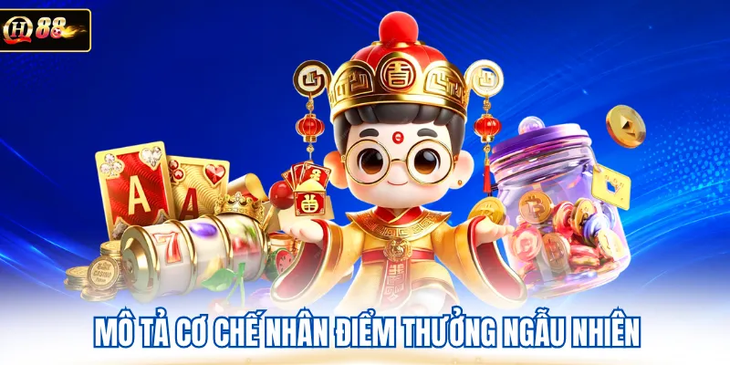 Mô tả cơ chế nhân điểm thưởng ngẫu nhiên